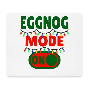 Eggnog Mode ON - funny Christmas sayings - Mouse Pad (horizontal) - white - Front