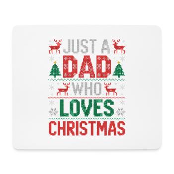 Only a dad loves Christmas - Mouse Pad (horizontal) - white - Front