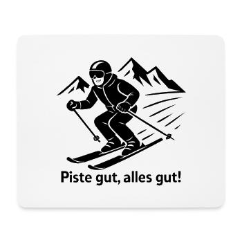 Piste gut alles gut – Lustiger Spruch für Skifahre - Mousepad (Querformat) - Weiß - Vorne