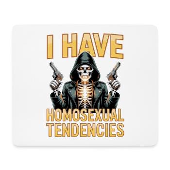 I Have Homosexual Tendencies Unwearable Bootleg - Mouse Pad (horizontal) - white - Front
