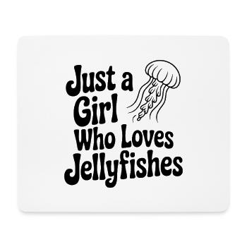 Just a Girl Who Loves Jellyfishes - Mouse Pad (horizontal) - white - Front