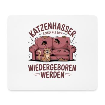 Katzenhasser: Wiedergeburt als Sofa - Mousepad (Querformat) - Weiß - Vorne