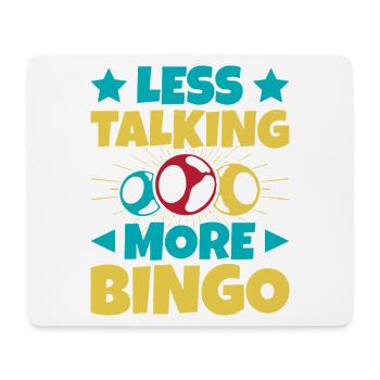 Bingo Game Less Talking More Bingo - Mouse Pad (horizontal) - white - Front