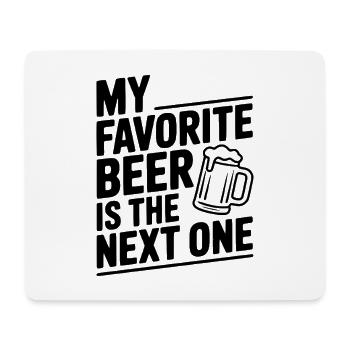 Mein Lieblingsbier ist das nächste - Mousepad (Querformat) - Weiß - Vorne