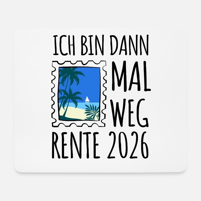 Ich bin dann mal weg | Rente 2026 - Pension - Mousepad (Querformat) - Weiß