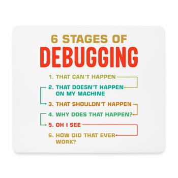 6 Stufen des Debuggings - Mousepad (Querformat) - Weiß - Vorne