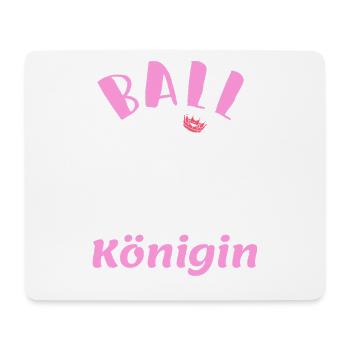 Ballkönigin - für feminine Fußballerinnen - Mousepad (Querformat) - Weiß - Vorne