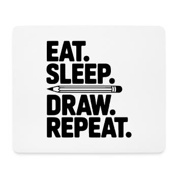 Eat. Sleep. Draw. Repeat. - Mouse Pad (horizontal) - white - Front