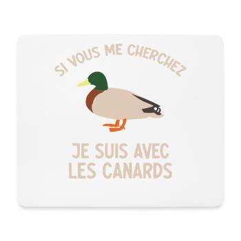 Si Vous Me Cherchez Je Suis Avec Les Canards - Tapis de souris (format paysage) - blanc - Devant