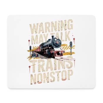 Avertissement : Je pourrais parler des trains sans cesse. - Tapis de souris (format paysage) - blanc - Devant