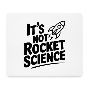 It’s Not Rocket Science - Mouse Pad (horizontal) - white - Front