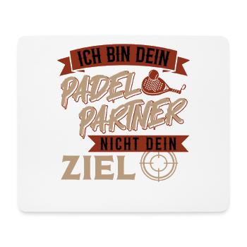 Padelspieler BIN DEIN PADEL PARTNER NICHT DAS ZIEL - Mousepad (Querformat) - Weiß - Vorne