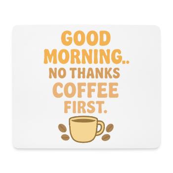 Guten Morgen Kaffee Humor - Mousepad (Querformat) - Weiß - Vorne