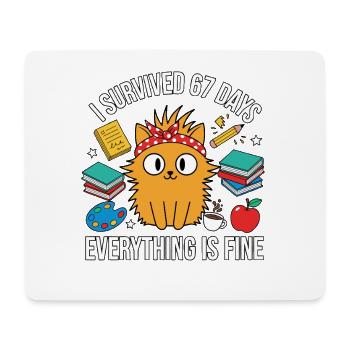 67 Tage Schule überlebt Alles ist gut Lustig Katze - Mousepad (Querformat) - Weiß - Vorne