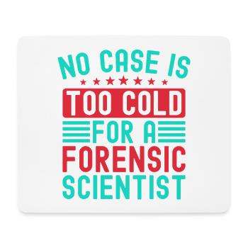 Forensic Science Major No Case Is Too Cold - Mousepad (Querformat) - Weiß - Vorne
