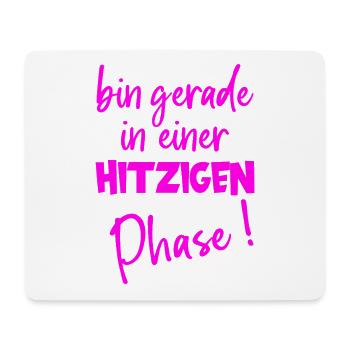 Hitzige Phase – Humor zu Wechseljahren - Mousepad (Querformat) - Weiß - Vorne