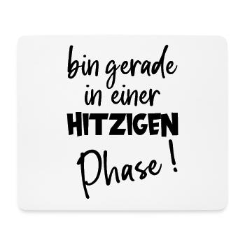 Hitzige Phase Hitzewallung Humor zu Wechseljahren - Mousepad (Querformat) - Weiß - Vorne