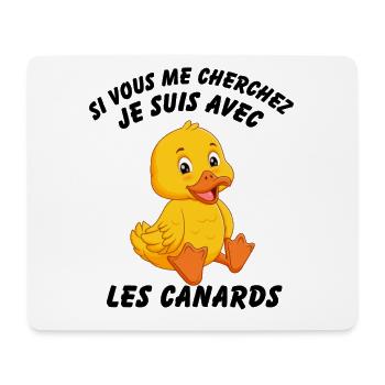 Si Vous Me Cherchez Je Suis Avec Les Canards - Tapis de souris (format paysage) - blanc - Devant