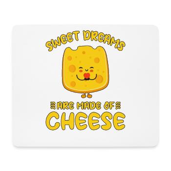 Sweet Dreams Are Made Of Cheese Love - Mouse Pad (horizontal) - white - Front