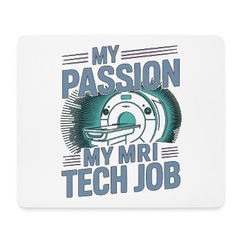 MRI Tech My Passion My Magnetic Resonance Image - Mousepad (Querformat) - Weiß - Vorne