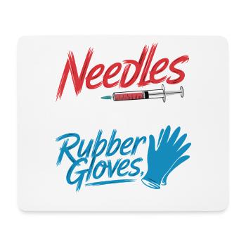 Needles Scrubs and Rubber Gloves - Mouse Pad (horizontal) - white - Front