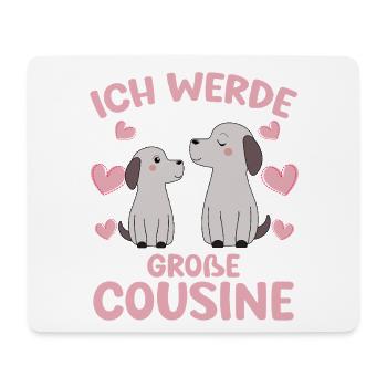 Große Cousine verkünden Hunde Welpen Ich werde - Mousepad (Querformat) - Weiß - Vorne
