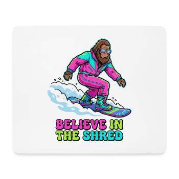 Believe In The Shred! Bigfoot Snowboarder - Mouse Pad (horizontal) - white - Front