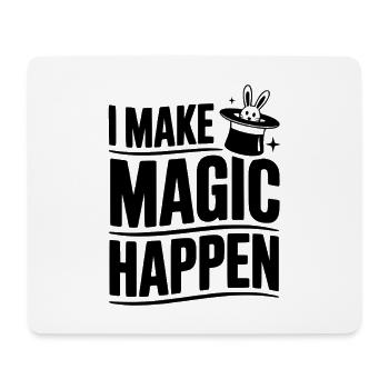 I Make Magic Happen - Mouse Pad (horizontal) - white - Front