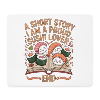 Sushi : Une courte histoire. Je suis un fier amateur de fruits de mer. - Tapis de souris (format paysage) - blanc - Devant