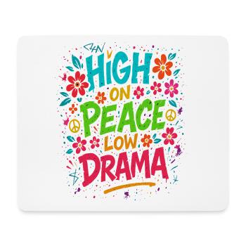 high on peace shirt, low drama vibes - Mouse Pad (horizontal) - white - Front