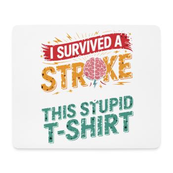 Survives Stroke Shirt - Mouse Pad (horizontal) - white - Front