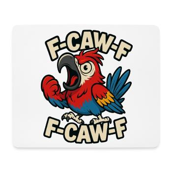 F-CAW-F papagei schreit shirt, lustiger vogel  - Mousepad (Querformat) - Weiß - Vorne