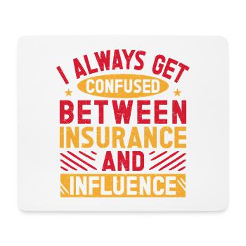 Insurance Agent Insurance & Influence Funny - Mouse Pad (horizontal) - white - Front