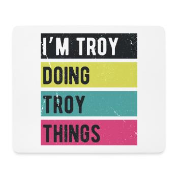 Ich bin Troy und mache Troy Things Retro Colors - Mousepad (Querformat) - Weiß - Vorne