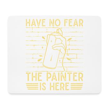 Artist Painter Graphic No Fear Painter Is Here Art - Mousepad (Querformat) - Weiß - Vorne