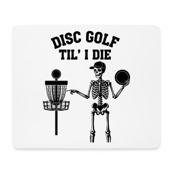 Disc Golf Til I Die Funny Disc Golfer Flying Disc - Mousepad (Querformat) - Weiß - Vorne