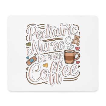 Pediatric Nurse Before Coffee Peds RN Coffee Lover - Mouse Pad (horizontal) - white - Front