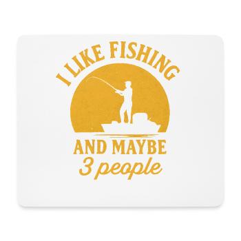I Like Fishing And Maybe 3 People Angler Angeln - Mouse Pad (horizontal) - white - Front