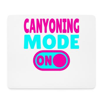 Canyoning Mode ON – Switch to adrenaline - Mouse Pad (horizontal) - white - Front