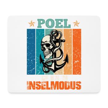 Ostsee Urlaub POEL BIN IM INSEL MODUS Lustig - Mousepad (Querformat) - Weiß - Vorne