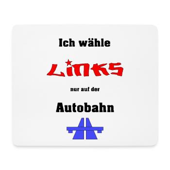 Ich wähle Links - Mousepad (Querformat) - Weiß - Vorne
