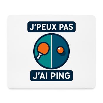 J'peux pas J'ai Ping - Tapis de souris (format paysage) - blanc - Devant
