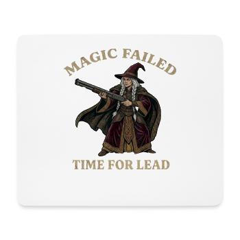 Magic Failed Time For Lead Wizard Fantasy Meme - Mouse Pad (horizontal) - white - Front