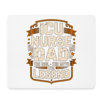 ICU Nurse Dad The Idol The Myth The Intensive Care - Mouse Pad (horizontal) - white - Front
