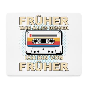 Everything was better in the past - I'm from before - Mouse Pad (horizontal) - white - Front