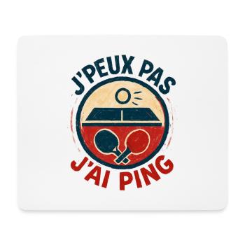 J'peux pas J'ai Ping - Tapis de souris (format paysage) - blanc - Devant