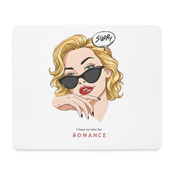 No Time for Romance Pop Art Woman Design - Mouse Pad (horizontal) - white - Front