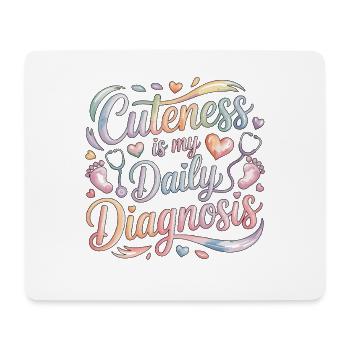 Pediatric Nurse Cuteness Is My Daily Child Care - Mouse Pad (horizontal) - white - Front