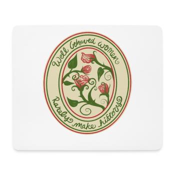 Well Behaved Women Roses badge - Mouse Pad (horizontal) - white - Front