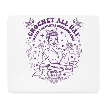 Häkelliebhaber Häkeln den ganzen Tag Basteln Mehr Weinen Weniger - Mousepad (Querformat) - Weiß - Vorne